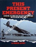 This Present Emergency - Edinburgh, the River Forth and South-East Scotland and the Second World War by JEFFREY, Andrew